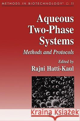 Aqueous Two-Phase Systems: Methods and Protocols Hatti-Kaul, Rajni 9780896035416 Humana Press - książka