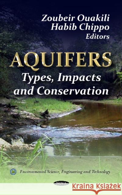 Aquifers: Types, Impacts & Conservation Zoubeir Ouakili, Habib Chippo 9781619420915 Nova Science Publishers Inc - książka