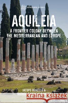 Aquileia Andrea Raffaele (University of Padova, Italy) Ghiotto 9781350440920 Bloomsbury Publishing PLC - książka