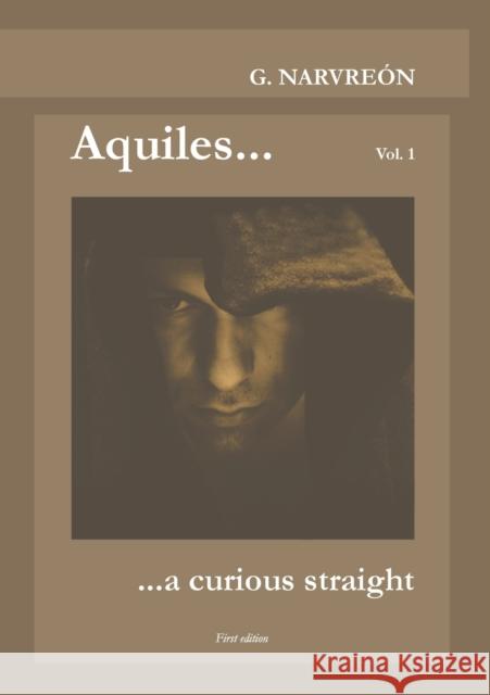 Aquiles... a curious straight Gonzalo Narvreón 9788468552286 Bubok Publishing SL - książka