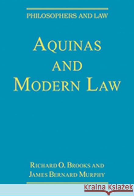 Aquinas and Modern Law Richard O. Brooks James Bernard Murphy  9781409431770 Ashgate Publishing Limited - książka