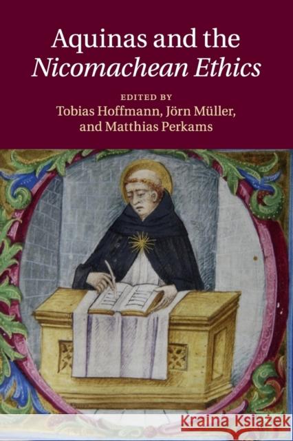 Aquinas and the Nicomachean Ethics Tobias Hoffmann Jorn Muller Matthias Perkams 9781107576407 Cambridge University Press - książka