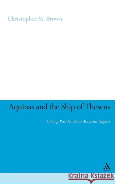 Aquinas and the Ship of Theseus Brown, Christopher 9780826478283  - książka