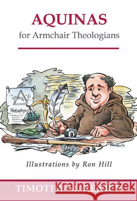 Aquinas for Armchair Theologians Timothy Mark Renick Ron Hill 9780664223045 Westminster John Knox Press - książka