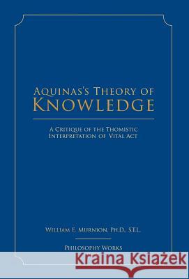 Aquinas's Theory of Knowledge William E Murnion 9781634135955 Mill City Press, Inc. - książka