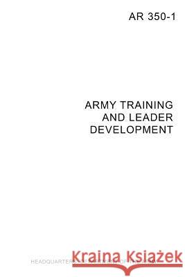 AR 350-1 Army Training and Leader Development Headquarters Departmen 9780359082650 Lulu.com - książka