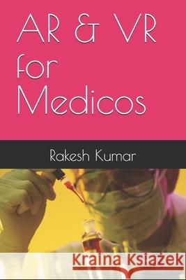 AR & VR for Medicos Rakesh Kumar 9798328846011 Independently Published - książka