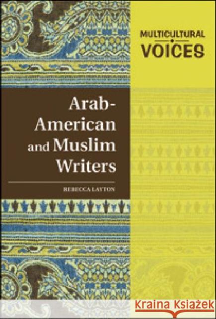 Arab-American and Muslim Writers Layton, Rebecca 9781604133776 Chelsea House Publications - książka
