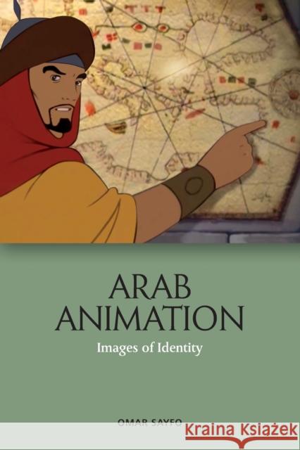 Arab Animation: Images of Identity Sayfo, Omar 9781474479493 EDINBURGH UNIVERSITY PRESS - książka