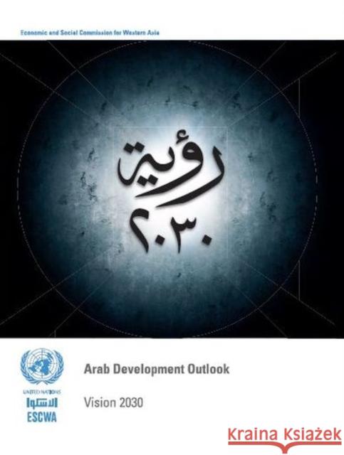 Arab Development Outlook: Vision 2030 United Nations Publications 9789211283877 United Nations - książka