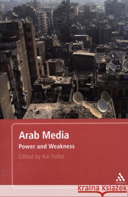 Arab Media Hafez, Kai 9780826428363 Continuum International Publishing Group - książka