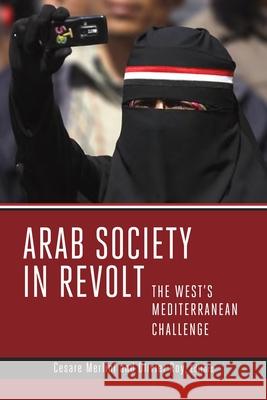 Arab Society in Revolt: The West's Mediterranean Challenge Merlini, Cesare 9780815723967 Brookings Institution Press - książka
