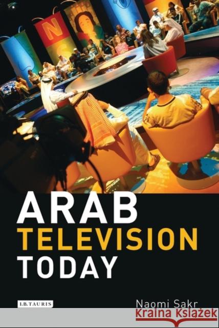 Arab Television Today Naomi Sakr 9781845115630 I. B. Tauris & Company - książka