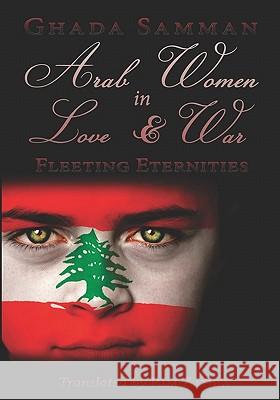 Arab Women In Love & War: Fleeting Eternities Zahra, Rim 9781439218457 Booksurge Publishing - książka