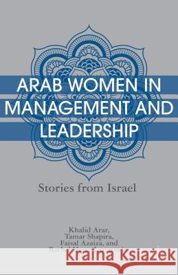 Arab Women in Management and Leadership: Stories from Israel Arar, K. 9781137032935  - książka