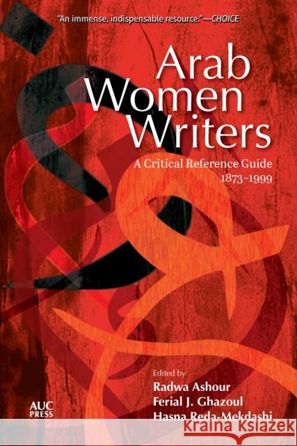 Arab Women Writers: A Critical Reference Guide, 1873-1999 Radwa Ashour Hasna Reda-Mekdashi Ferial Ghazoul 9781649034892 American University in Cairo Press - książka
