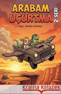 Arabam Uçurtma 2 Çetinkaya, Abdullah 9798230082316 Abdullah Cetinkaya - książka