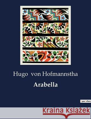 Arabella Hugo Von Hofmannstha   9791041901395 Culturea - książka