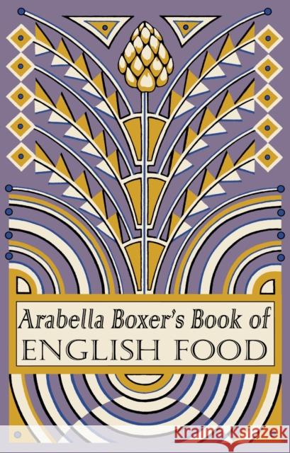 Arabella Boxer's Book of English Food: A Rediscovery of British Food From Before the War Arabella Boxer 9780241961667 Penguin Books Ltd - książka