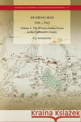 Arabian Seas 1700 - 1763 Barendse 9789004176584 BRILL - książka