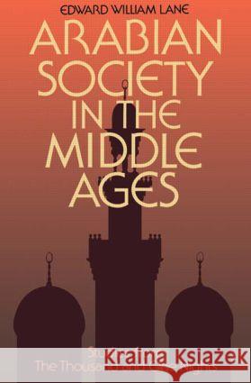Arabian Society Middle Ages Clifford Edmund Bosworth, Edward William Lane, Stanley Lane-Poole 9780700701957 Taylor & Francis - książka