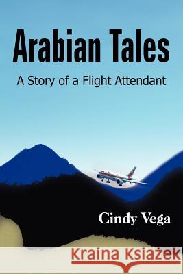 Arabian Tales Cindy Vega 9781420822823 Authorhouse - książka