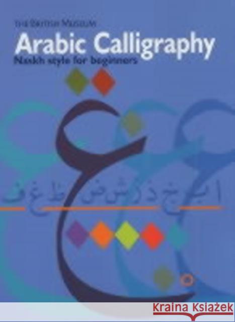 Arabic Calligraphy: Naskh Script for Beginners Mustafa Ja'far 9780714114996 British Museum Press - książka