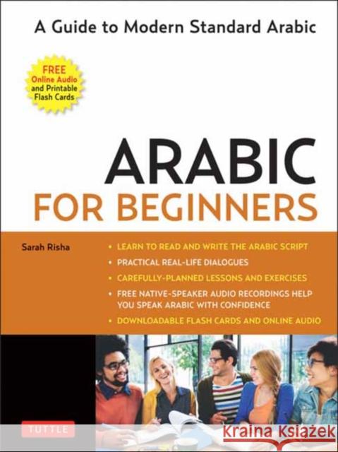Arabic for Beginners: A Guide to Modern Standard Arabic (Free Online Audio and Printable Flash Cards) Risha, Sarah 9780804852586 Tuttle Publishing - książka