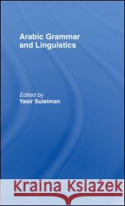 Arabic Grammar and Linguistics  9780700710072 Taylor & Francis Ltd - książka