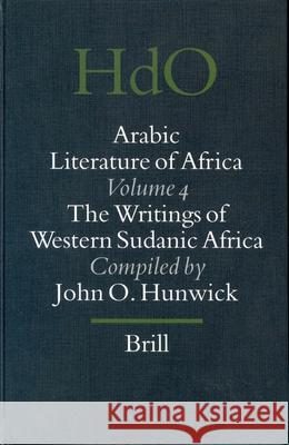 Arabic Literature of Africa, Volume 4: Writings of Western Sudanic Africa John Hunwick 9789004124448 Brill - książka