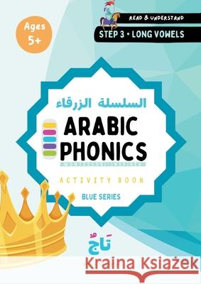 Arabic Phonics Blue Series Step 3/5 Umm Sumayyah Quan 9781999310844 Tarbiyah Islamiyyah Ltd - książka