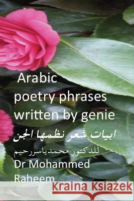 Arabic Poetry Phrases Written by Genie Dr Mohammed y. Raheem 9781545568446 Createspace Independent Publishing Platform - książka