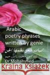 Arabic Poetry Phrases Written by Genie Dr Mohammed y. Raheem 9781545568446 Createspace Independent Publishing Platform