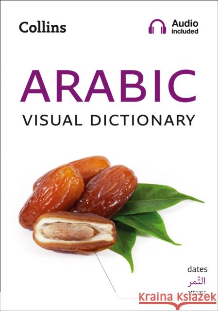Arabic Visual Dictionary: A Photo Guide to Everyday Words and Phrases in Arabic Collins Dictionaries 9780008290351 HarperCollins Publishers - książka