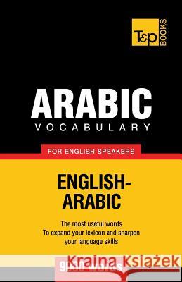 Arabic vocabulary for English speakers - 9000 words Andrey Taranov 9781787166943 T&p Books Publishing Ltd - książka