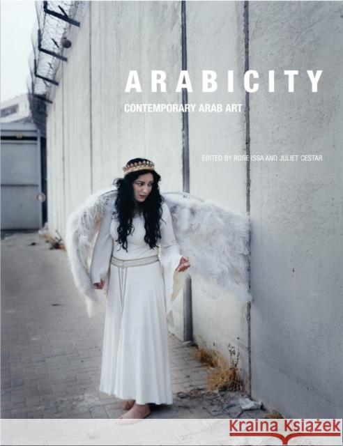 Arabicity: Contemporary Arab Art Etel Adnan, Rose Issa, Juliet Cestar, Maliheh Afnan, Chant Avedissian, Ayman Baalbaki, Hassan Hajjaj, Bahia Shehab, Raed 9780863566882 Saqi Books - książka