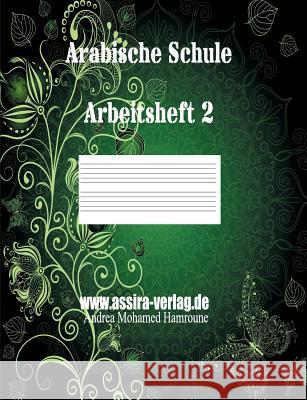 Arabische Schule: Arbeitsheft 2 Mohamed Hamroune, Andrea 9783746013008 Books on Demand - książka