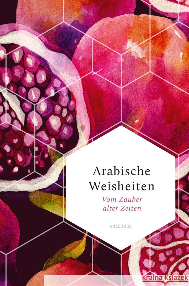 Arabische Weisheiten. Vom Zauber alter Zeiten  9783730613566 Anaconda - książka