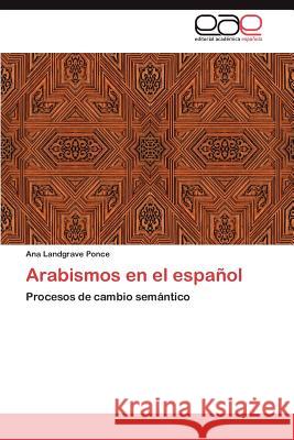 Arabismos en el español Landgrave Ponce Ana 9783847352600 Editorial Acad Mica Espa Ola - książka