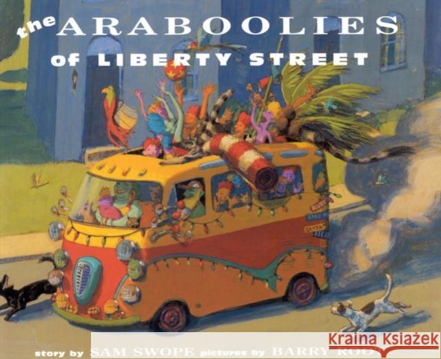 Araboolies of Liberty Street Sam Swope Barry Root 9780374303907 Farrar Straus Giroux - książka