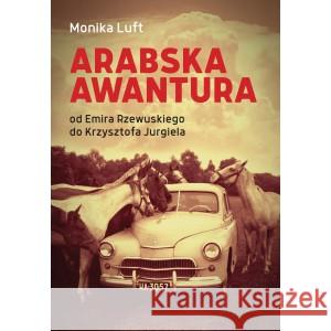 Arabska awantura BR Monika Luft 9788375657418 LTW - książka