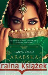 Arabska klątwa (barwione brzegi) Tanya Valko 9788383910758 Prószyński i S-ka - książka