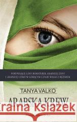 Arabska krew Tanya Valko 9788382953718 Prószyński i S-ka - książka