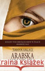 Arabska krucjata Tanya Valko 9788382953732 Prószyński i S-ka - książka