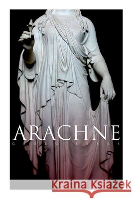 Arachne: A Tale of Ancient Egypt (Historical Romance) Georg Ebers, Mary J. Safford 9788027340774 E-Artnow - książka