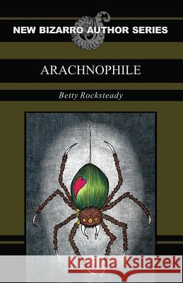 Arachnophile Betty Rocksteady 9781621051978 Eraserhead Press - książka