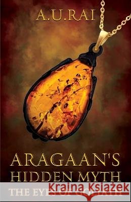 Aragaan's Hidden Myth A U Rai 9781739968335 A.U.Rai - książka