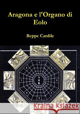 Aragona e L'organo Di Eolo Beppe Cardile 9781326624293 Lulu.com - książka
