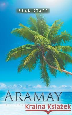 Aramay: The Janus Set, Book One Alan Stapf 9781546286592 Authorhouse UK - książka