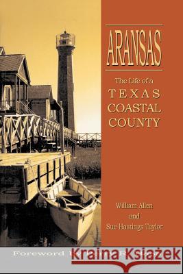 Aransas: Life of a Texas Coastal County Allen, William 9781571681669 Eakin Press - książka